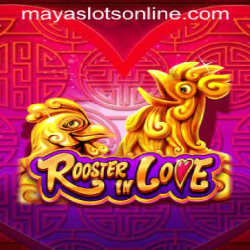 Discover the Excitement of RoosterInLove: An In-Depth Guide to This Engaging Maya Slot Game Online